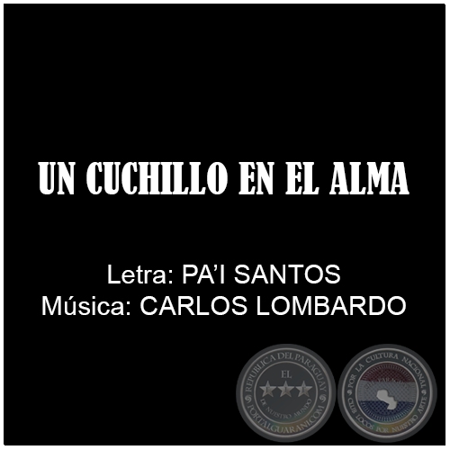 UN CUCHILLO EN EL ALMA - Música: CARLOS LOMBARDO